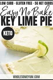 Easy No Bake Key Lime Pie Low Carb Gluten Free Easy No Bake Key Lime Pie Low Carb Gl Low Carb Key Lime Pie Recipe Key Lime Pie Sugar Free Key