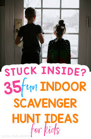 It's easy to turn your home or backyard into a far away land with secrets to unfold—set the stage can you use this ruler to go on a measuring scavenger hunt? Stuck Inside 35 Fun Indoor Scavenger Hunt Ideas For Kids School Time Snippets