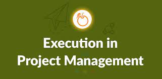 (transitive) to cause to become legally valid; Execution In Project Management Orangescrum Project Management Tutorial