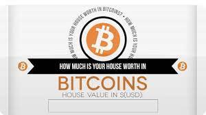 How Much Is Your House Worth In Bitcoins What Is Bitcoin Mining House Worth Bitcoin