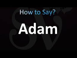 How to Pronounce Adam (correctly!)