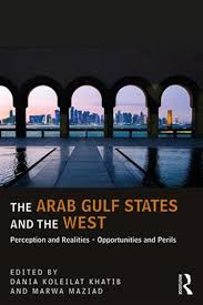 In politics from the university of exeter and is an affiliated scholar with the issam fares institute. Jadaliyya Dania Koleilat Khatib And Marwa Maziad Eds The Arab Gulf States And The West Perceptions And Realities Opportunities And Perils New Texts Out Now