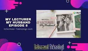 Please scroll down to choose servers and episodes. Download My Lecturer My Husband Episode 8 Terakhir Tonton Disini