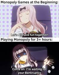 Monopoly Is A Scary Game Animemes Anime Memes Funny Really Funny Memes Anime Jokes Sit back, relax, and get ready to laugh! anime memes funny really funny memes