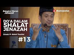 Cara berbakti pada orang tua setelah mereka tiada rumaysho com. Bulughul Maram Jenazah 13 Doa Dalam Shalat Jenazah Ustadz M Abduh Tuasikal Youtube