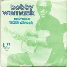 Bobby Womack Across 110th Street Powerpop An Eclectic Collection Of Pop Culture