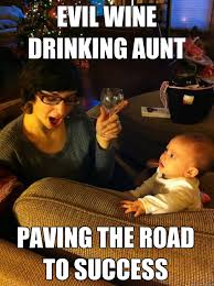 Evil Wine Drinking Aunt Memes Quickmeme