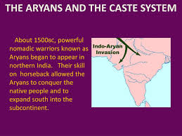 Ppt The Aryans And The Caste System Powerpoint Presentation Free Download Id 1861225