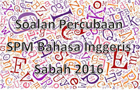 Soalan peperiksaan percubaan bahasa melayu spm + jawapan: Soalan Percubaan Spm Bahasa Inggeris Sabah 2016 Gurubesar My
