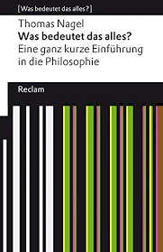 Amazon Com Br Ebooks Kindle Was Bedeutet Das Alles Eine Ganz Kurze Einfuhrung In Die Philosophie Was Bedeutet Das Alles Reclams Universal Bibliothek German Edition Nagel Thomas Gebauer Michael