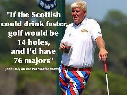Pat Mcafee Show Today S Podcast With John Daly Is Filled With Golden Hilarious Gems Like This The Guy Is Just A Walking Talking Legend Facebook