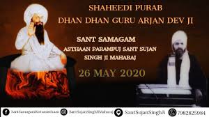 Today is the shaheedi day of guru arjan dev sahib ji mahraj and sukhmani sahib was also written by him, we are trying to pay homage to him by doing this paath and request more sangat to join us in this gurbani samagam. 26 05 2020 Shaheedi Purab Dhan Dhan Guru Arjan Dev Ji Sant Samagam Sant Sujan Singh Ji Maharaj Youtube
