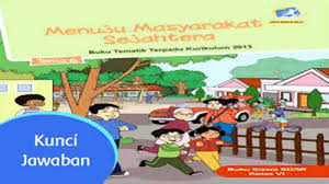 Kunci Jawaban Tema 6 Kelas 6 Halaman 47 48 49 50 Subtema 2 Menuju Masyarakat Sejahtera Tribun Pontianak