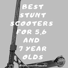 Stunt Scooters For 5 6 And 7 Year Olds Best Scooters For Kids