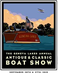 2015 lake geneva antique classic boat show poster by illustrator neal aspinall soon on sale at the aspinall poster store online lake boat lake geneva lake 2015 lake geneva antique classic boat
