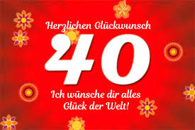Sprüche Und Glückwünsche Zum 40 Geburtstag
