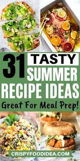 31 Tasty Summer Recipes That Re Great For Meal Prep Healthy Summer Dinner Recipes Summer Recipes Dinner Easy Summer Meals