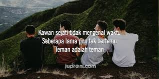 Kata kata bijak sendiri memiliki berbagai macam fungsi, salah satunya untuk menumbuhkan motivasi internal. 30 Quotes Kata Kata Bertemu Teman Lama Cocok Untuk Caption Instagram Juproni Quotes