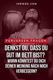 Perverse Fragen: 110 Sexfragen, um euch näher kennenzulernen