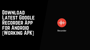 Use it to capture the moment, record presentations, or just for fun! Download Latest Google Recorder App For Android Working Apk