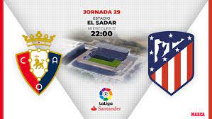 16 de mayo de 2021. La Liga Santander Osasuna Atletico De Madrid Horario Y Donde Ver Por Tv Hoy El Partido De Liga Marca Com