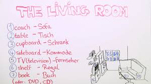 German ich sah sie mir also an, ich war in meinem büro und sie stand, wie seit jeher, auf dem schrank und ich fragte mich: Living Room Vokabeln Zum Wohnzimmer Erklarung Ubungen