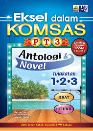 Komsas antologi bahasa melayu bm pt3 tingkatan 1 2 3. Eksel Dalam Komsas Pt3 Antologi Novel Tingkatan 1 2 3 Penerbit Ilmu Bakti