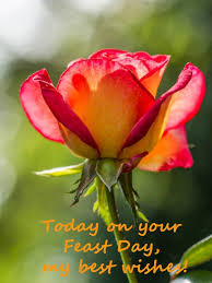 Today On Your Feast Day My Best Wishes Happy Feast Happy Feast Day Feast Day Wishes