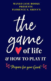 Game Of Life And How To Play It Prosperity Classic The Inspired Mind Male Option In Blue Book 2 Kindle Edition By Shinn Florence Scovel Religion Spirituality Kindle Ebooks Amazon Com