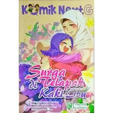 Maka dari itu dia wajib berbakti kepada ibu, ibu, ibu dan kemudian kepada ayahnya. Jual Komik Next G Surga Di Telapak Kaki Ibu Rpl Jakarta Selatan Jatibooks Tokopedia