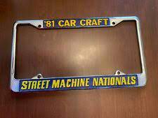 Rare Vintage 1981 Car Craft Street Machine Nationals License Plate Frame Nos Car Craft Plate Frames License Plate Frames