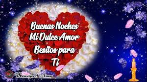 Buenas Noches Amor Este Mensaje Es Para Ti Abbrelo Feliz Noche Y Amor Feliz Make It Yourself