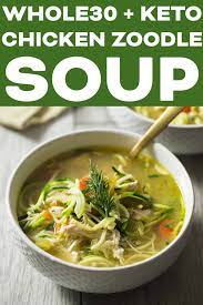 Whole30 Keto Chicken Zoodle Soup With Dill Recipe Comforting And Healing Chicken Noodle Soup Recipe With Chicken Zoodle Soup Dill Recipes Keto Chicken Soup