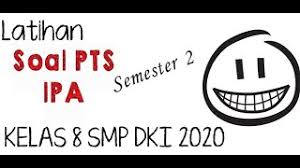 Soal ipa kelas 8 semester 1 dan kunci jawaban kurikulum 2013 pilihan ganda essay info pendidikan terbaru Latihan Soal Pts Ipa Kelas 8 Semester 2 Tahun 2020 Youtube