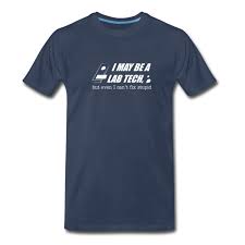 May you find great value in these inspirational laboratory quotes from my large datebase of inspiring quotes and sayings. Men S Lab Tech Medical Lab Technologist Funny Quote T Shirt Titatee