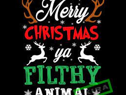 Maybe you would like to learn more about one of these? Merry Christmas Ya Filthy Animal Svg Merry Christmas Ya Filthy Animal Vector T Shirt Design For Download Buy T Shirt Designs