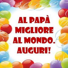 Festa Del Papa Archives Buongiornocolsorriso It Buon Compleanno Papa Festa Del Papa Papa