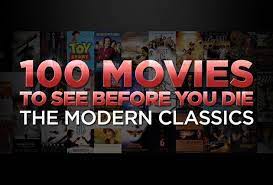 To join in on the excitement of remakes, continuations, and inside jokes! 100 Movies To See Before You Die The Modern Classics Classic Movies List Best Classic Movies Must Watch Movies List
