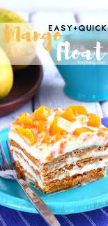 Mango Float Easy Recipe Recipe Mango Dessert Recipes Mango Float Recipe Filipino Desserts Mango Dessert