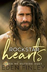 Rockstar Hearts (Cash Me Outside #1-2; Famous) by Eden Finley | Goodreads