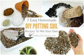 Maybe you would like to learn more about one of these? 7 Easy Diy Potting Soil Recipes To Mix Your Own Get Busy Gardening