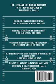 Many were content with the life they lived and items they had, while others were attempting to construct boats to. Philadelphia Eagles Trivia Quiz Book The One With All The Questions Andrade Mario 9798610066370 Amazon Com Books