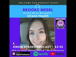 Know Stroke Podcast S2 Ep5-Interview with Brooke Medel Stroke Nurse  Navigator at UConn Health