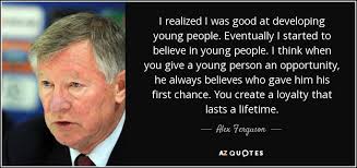 Sir alex ferguson live updates: Alex Ferguson Quote I Realized I Was Good At Developing Young People Eventually