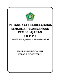 Zaman sekarang, untuk memahami materi pelajaran, tak melulu harus. Rpp B Arab Kls 2