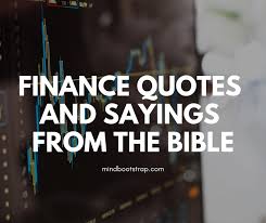 Great quotes encapsulate big ideas in few words. Finance Quotes And Sayings From The Bible Quotelicious Com