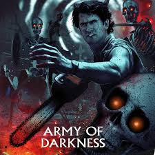 Army of darkness (originally conceived as evil dead iii: Army Of Darkness By We Love To Watch