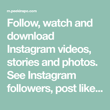 Follow Watch And Download Instagram Videos Stories And Photos See Instagram Followers Post Likers Read Post In 2020 Instagram Video Instagram Instagram Followers