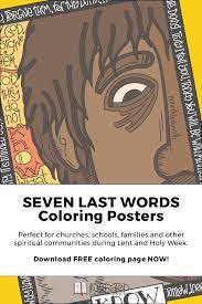 Recorded in the accounts between the season of his execution and his demise, they uncover his godlikeness and in addition his humankind. Seven Last Words Of Jesus Coloring Posters Sayings Of Jesus Lent