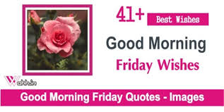 Maybe you would like to learn more about one of these? Best 41 Good Morning Friday Friday Morning Wishes Images Wahh